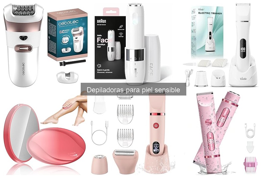 Comparativa de las mejores depiladoras para piel sensible