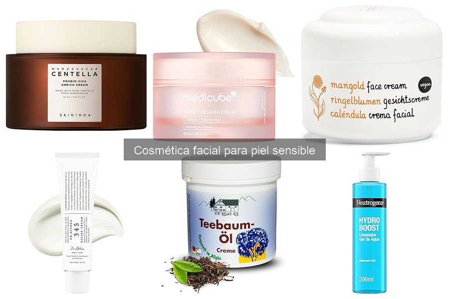 Cosmética facial para piel sensible: recomendaciones y cuidados