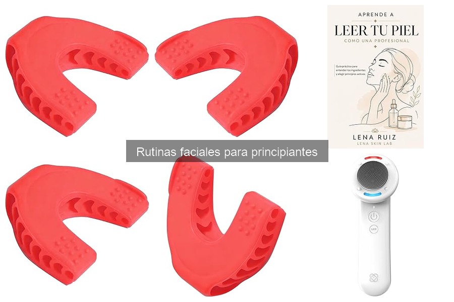 Pasos básicos para una rutina facial efectiva para principiantes