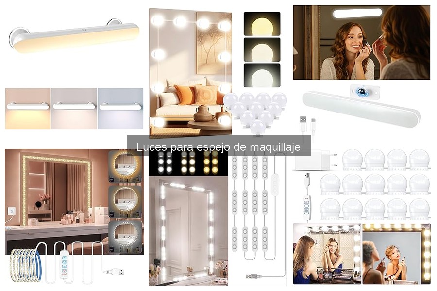 Tipos de luces para espejo de maquillaje: Guía completa