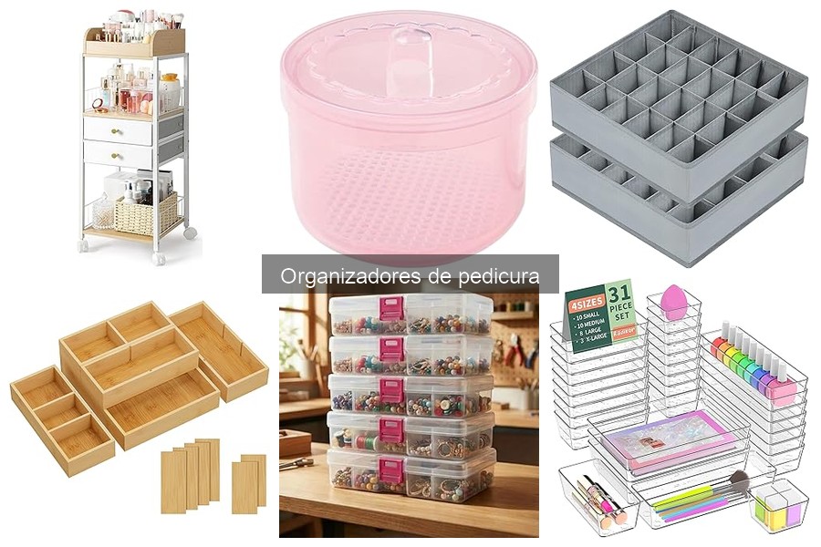 Ventajas de Usar Organizadores de Pedicura en Casa